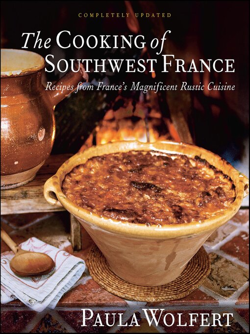 Title details for The Cooking of Southwest France by Paula Wolfert - Available